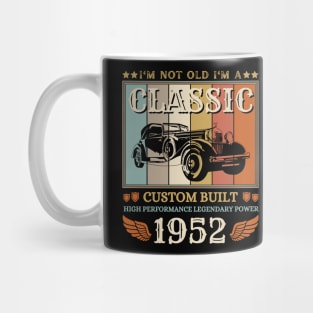 I'm Not Old I'm A Classic 1952 70th Mug